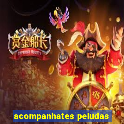 acompanhates peludas