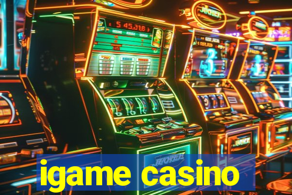 igame casino