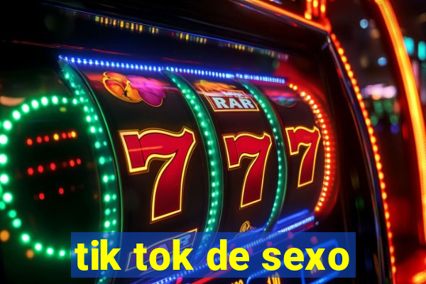 tik tok de sexo