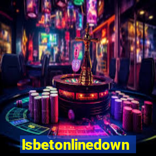 Isbetonlinedown