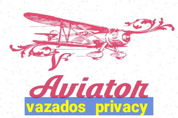 vazados privacy belle belinha