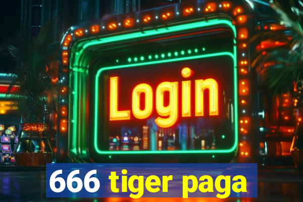 666 tiger paga