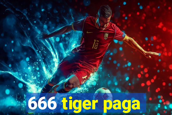 666 tiger paga