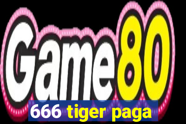 666 tiger paga