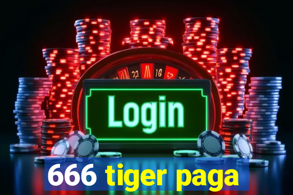 666 tiger paga