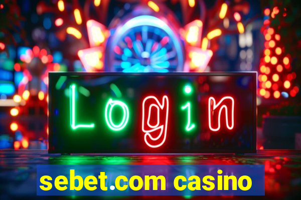 sebet.com casino