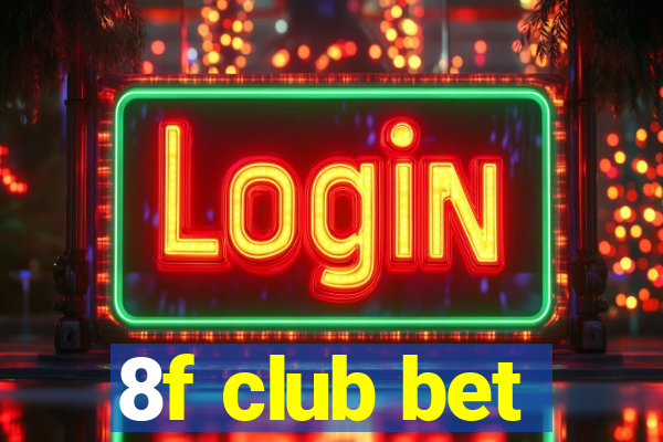 8f club bet