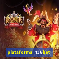 plataforma 136bet paga mesmo