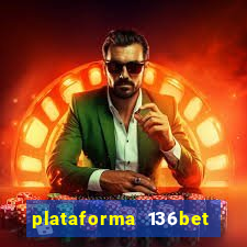 plataforma 136bet paga mesmo