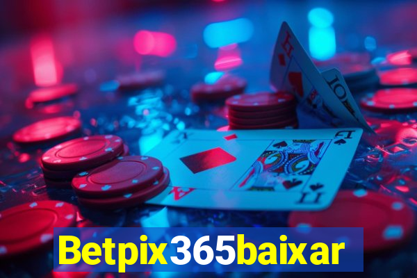 Betpix365baixar