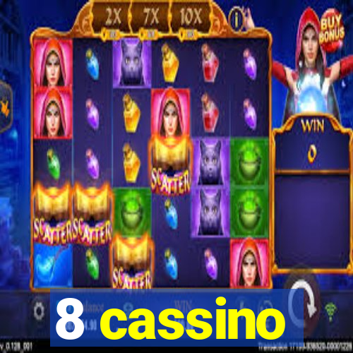 8 cassino