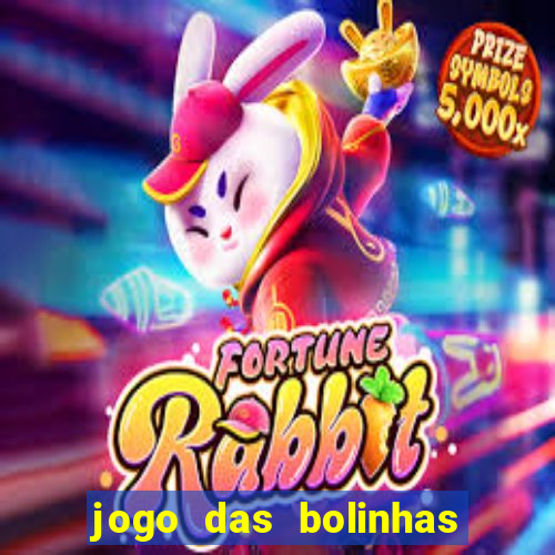 jogo das bolinhas que ganha dinheiro