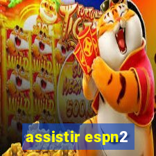 assistir espn2