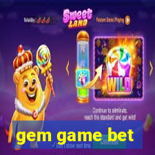 gem game bet