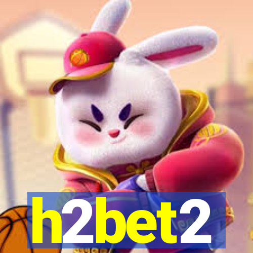 h2bet2