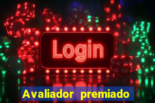 Avaliador premiado reclame aqui