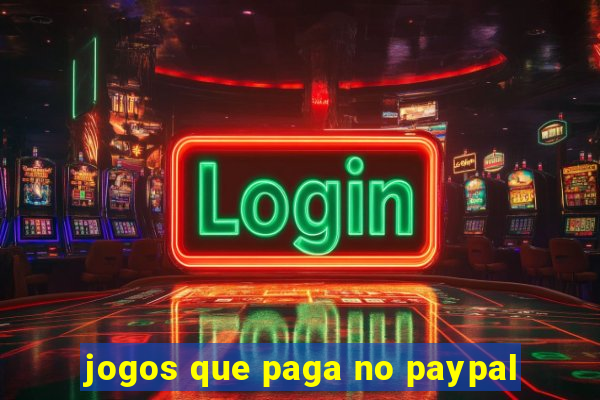 jogos que paga no paypal