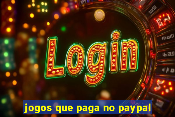 jogos que paga no paypal