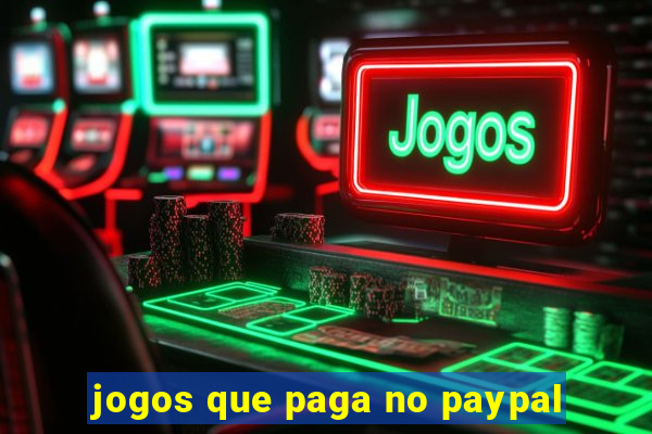 jogos que paga no paypal