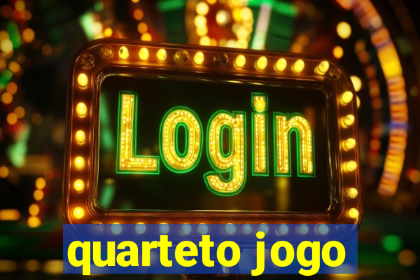 quarteto jogo