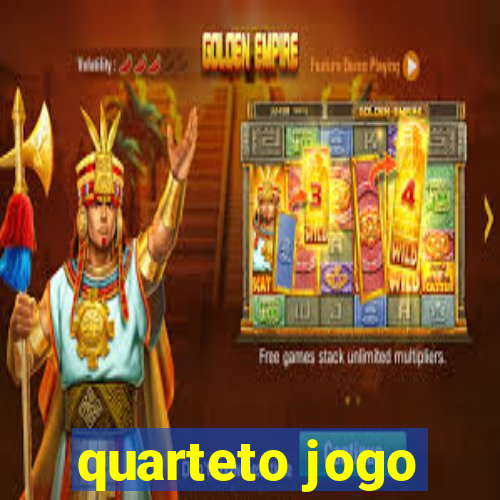 quarteto jogo