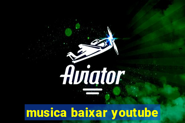 musica baixar youtube