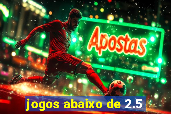 jogos abaixo de 2.5