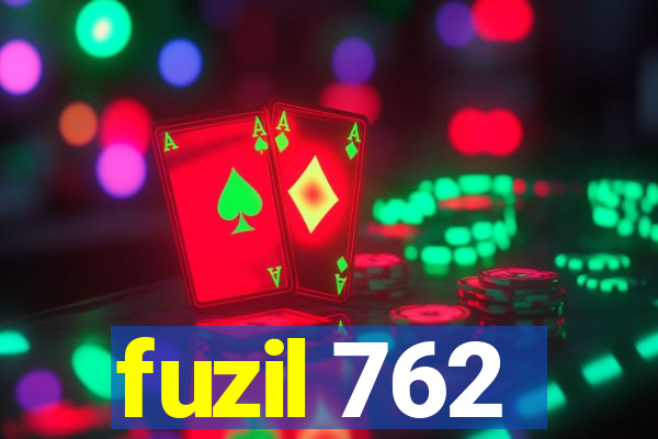 fuzil 762