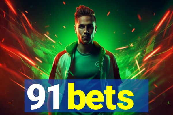 91 bets