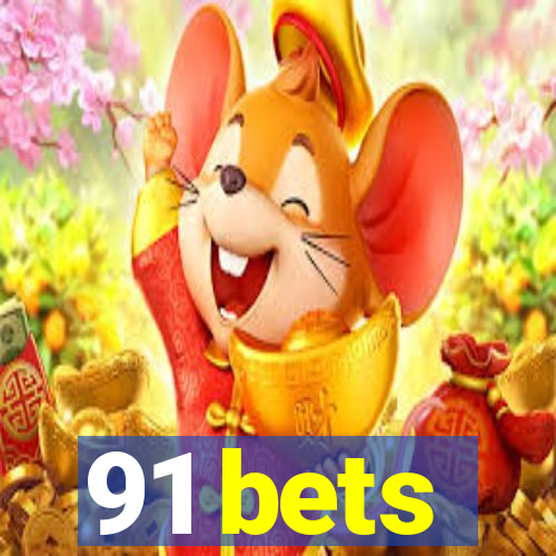 91 bets