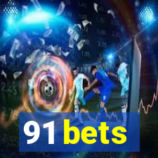 91 bets