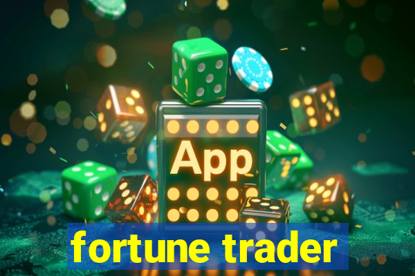 fortune trader