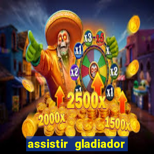 assistir gladiador 2 online grátis