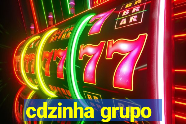 cdzinha grupo