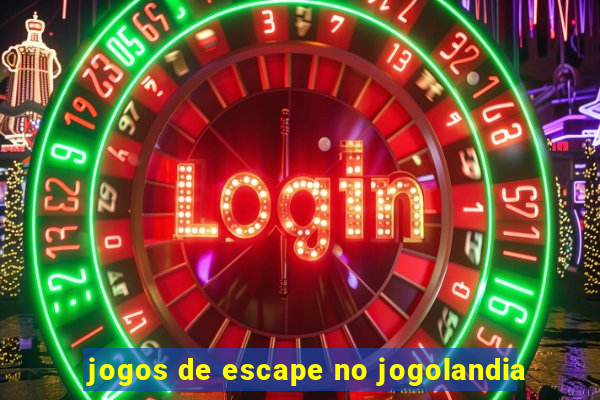 jogos de escape no jogolandia