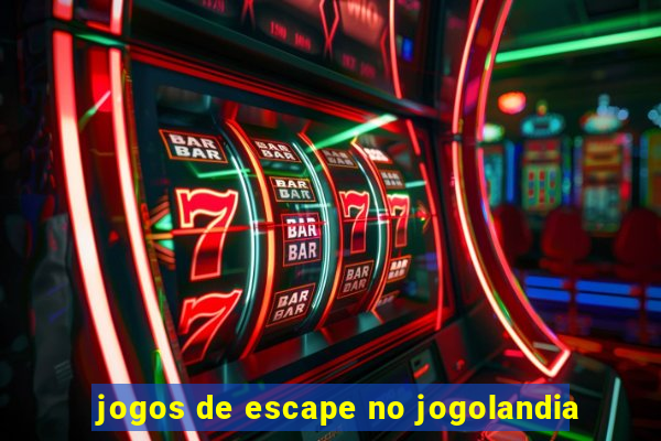 jogos de escape no jogolandia