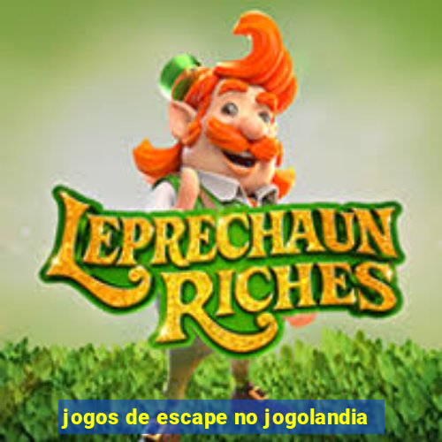 jogos de escape no jogolandia