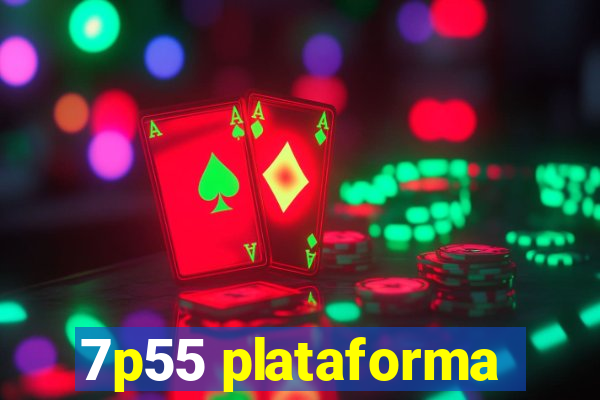 7p55 plataforma