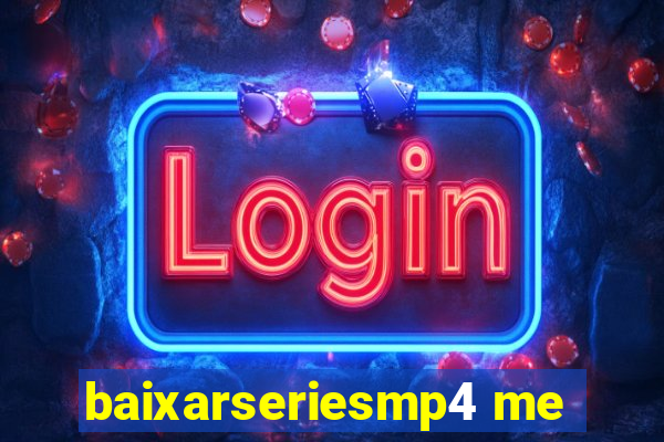 baixarseriesmp4 me