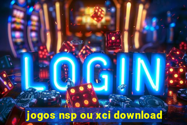 jogos nsp ou xci download