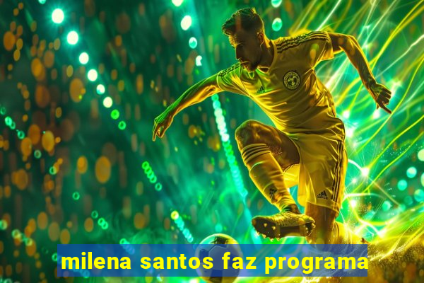 milena santos faz programa