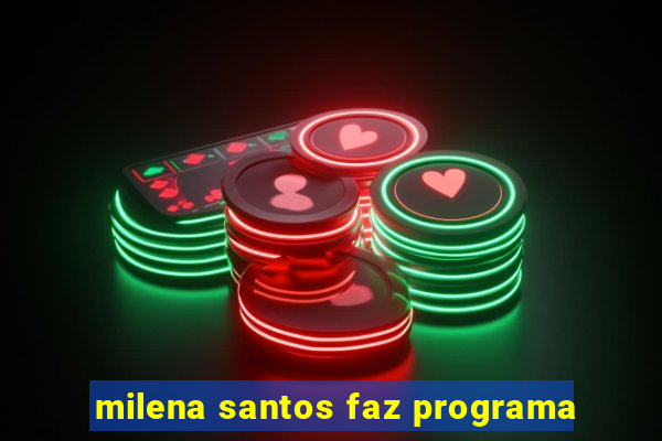 milena santos faz programa