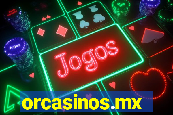 orcasinos.mx