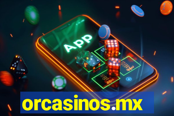 orcasinos.mx