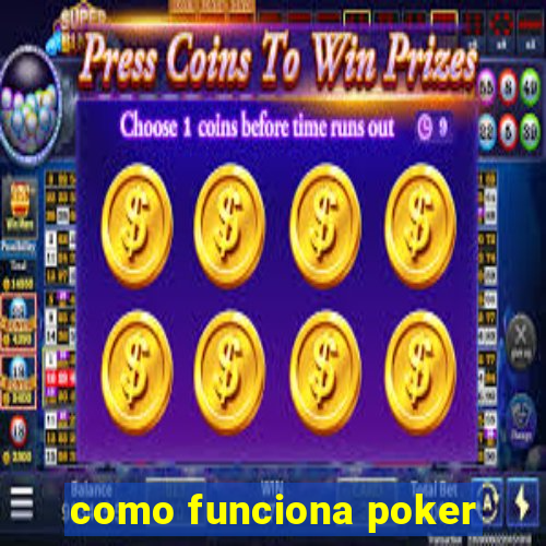 como funciona poker