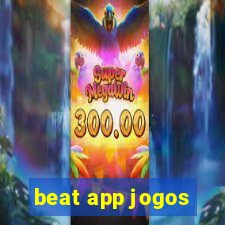 beat app jogos