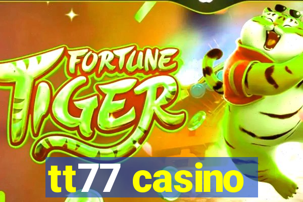 tt77 casino