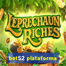 bet52 plataforma