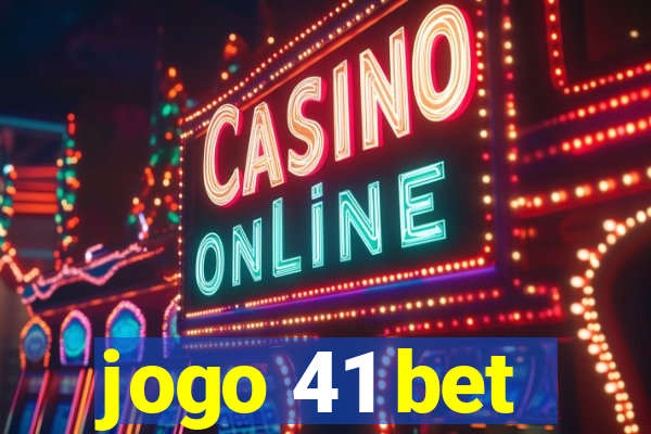 jogo 41 bet