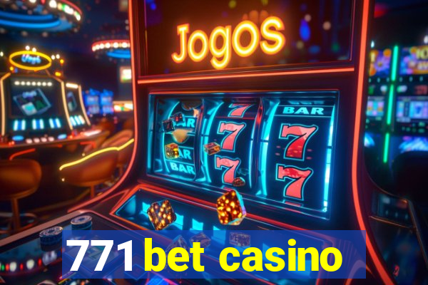 771 bet casino